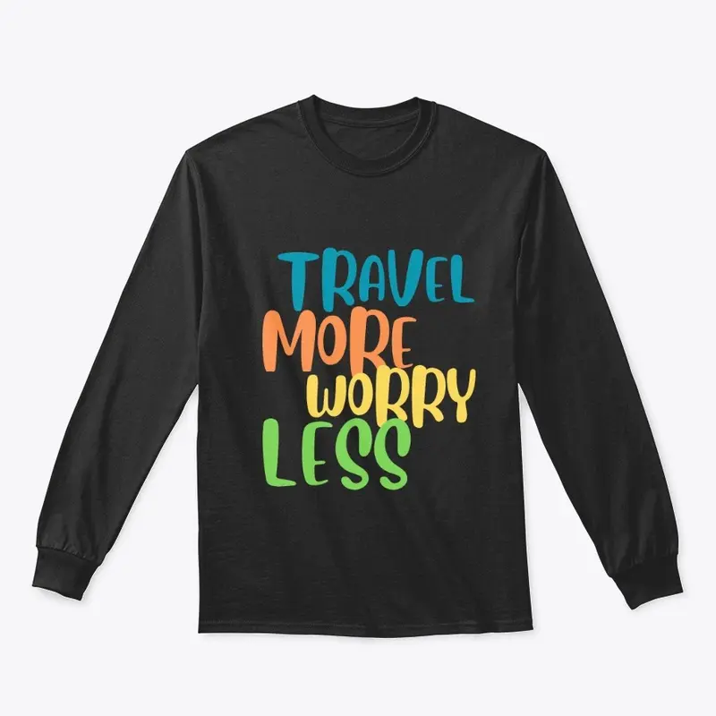 TRAVEL MORE WORRY LESS